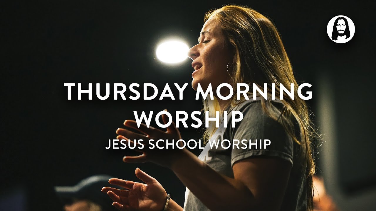Thursday Morning Worship | Jesus School Worship 4